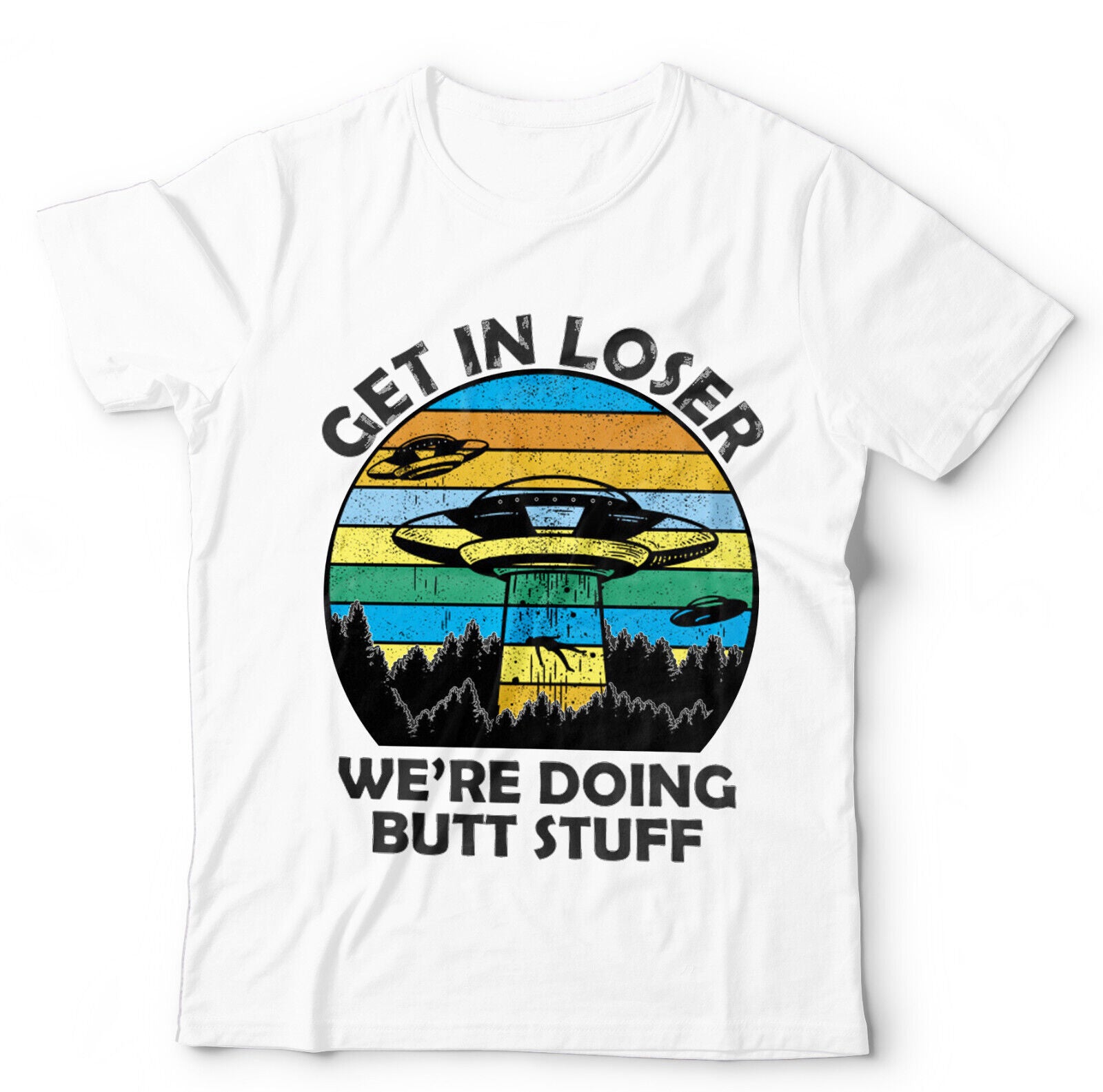 Get In Loser Unisex & Kids T Shirt