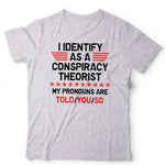 I Identify As A Conspiracy Theorist NEW Unisex T Shirt