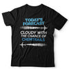 Today's Forecast Chemtrails Unisex T Shirt