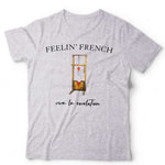 Feelin' French Unisex T Shirt