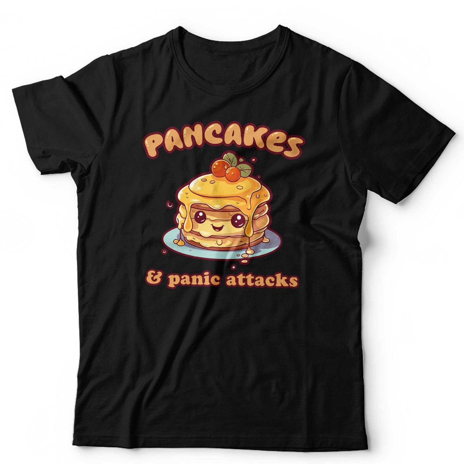 Pancakes And Panic Attacks Unisex T Shirt