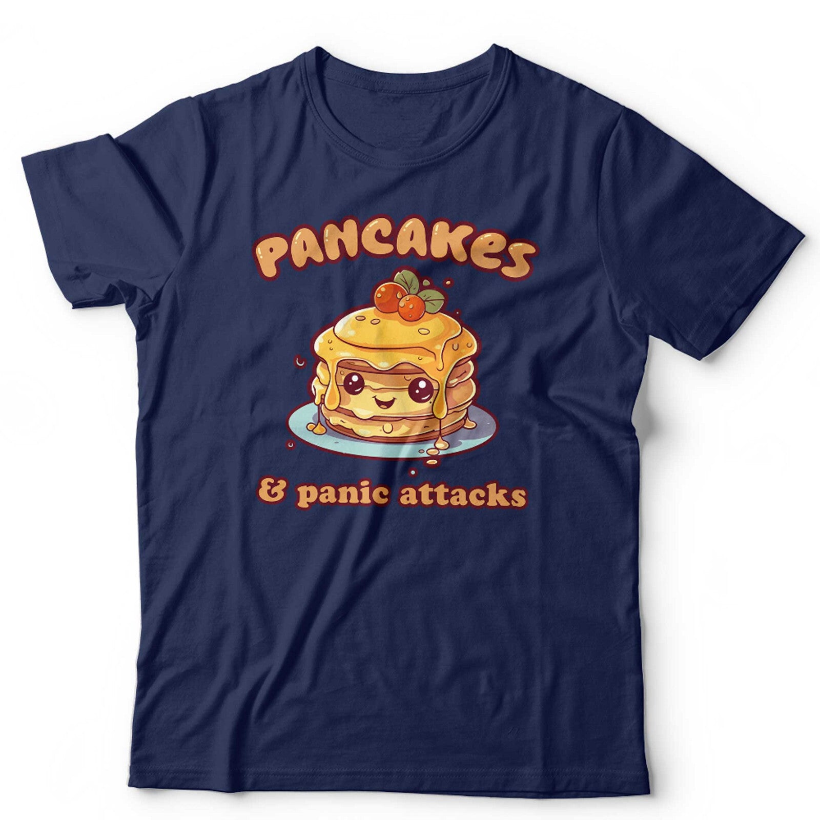 Pancakes And Panic Attacks Unisex T Shirt