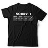 Sorry I DGAF Unisex T Shirt