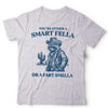 Racoon You're Either A Smart Fella Or A Fart Smeller Unisex & Kids