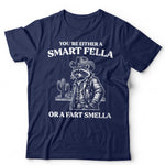 Racoon You're Either A Smart Fella Or A Fart Smeller Unisex & Kids