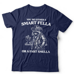 Racoon You're Either A Smart Fella Or A Fart Smeller Unisex & Kids