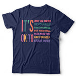 It's Ok To Unisex & Kids T Shirt