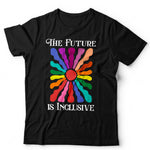 The Future Is Inclusive Unisex T Shirt