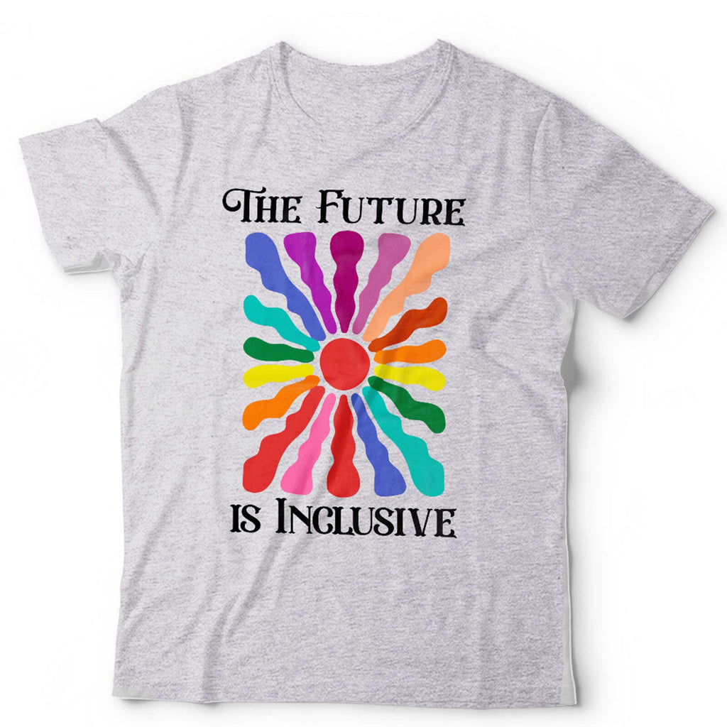 The Future Is Inclusive Unisex T Shirt