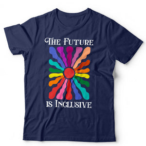The Future Is Inclusive Unisex T Shirt