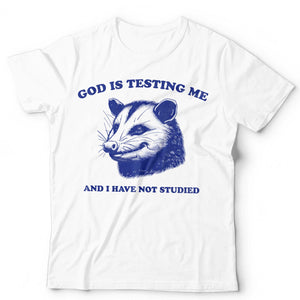 God Is Testing Me Unisex T Shirt