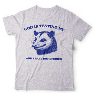 God Is Testing Me Unisex T Shirt