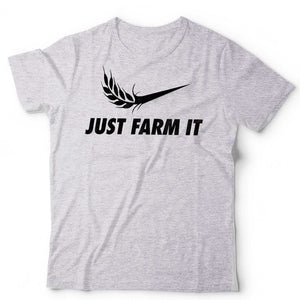 Just Farm It Unisex T Shirt