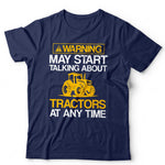 May Start Talking About Tractors Unisex & Kids T Shirt