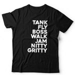Tank Fly Boss Walk Jam Nitty Gritty T Shirt Unisex