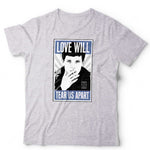 Love Will Tear Us Apart T Shirt Unisex