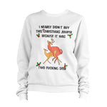 I nearly Didn't Buy This Christmas Sweatshirt Unisex