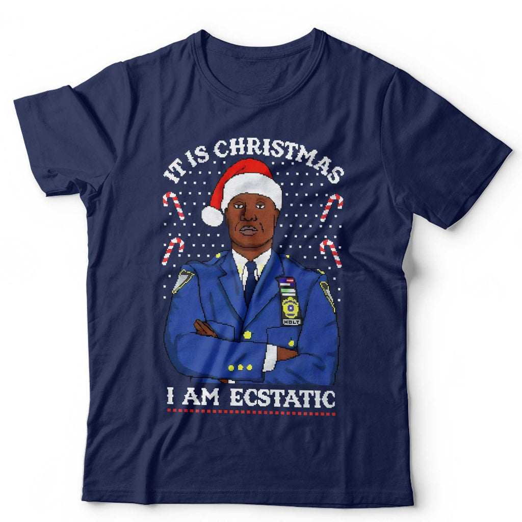 Holt I Am Ecstatic Christmas 99 Precinct T Shirt Unisex
