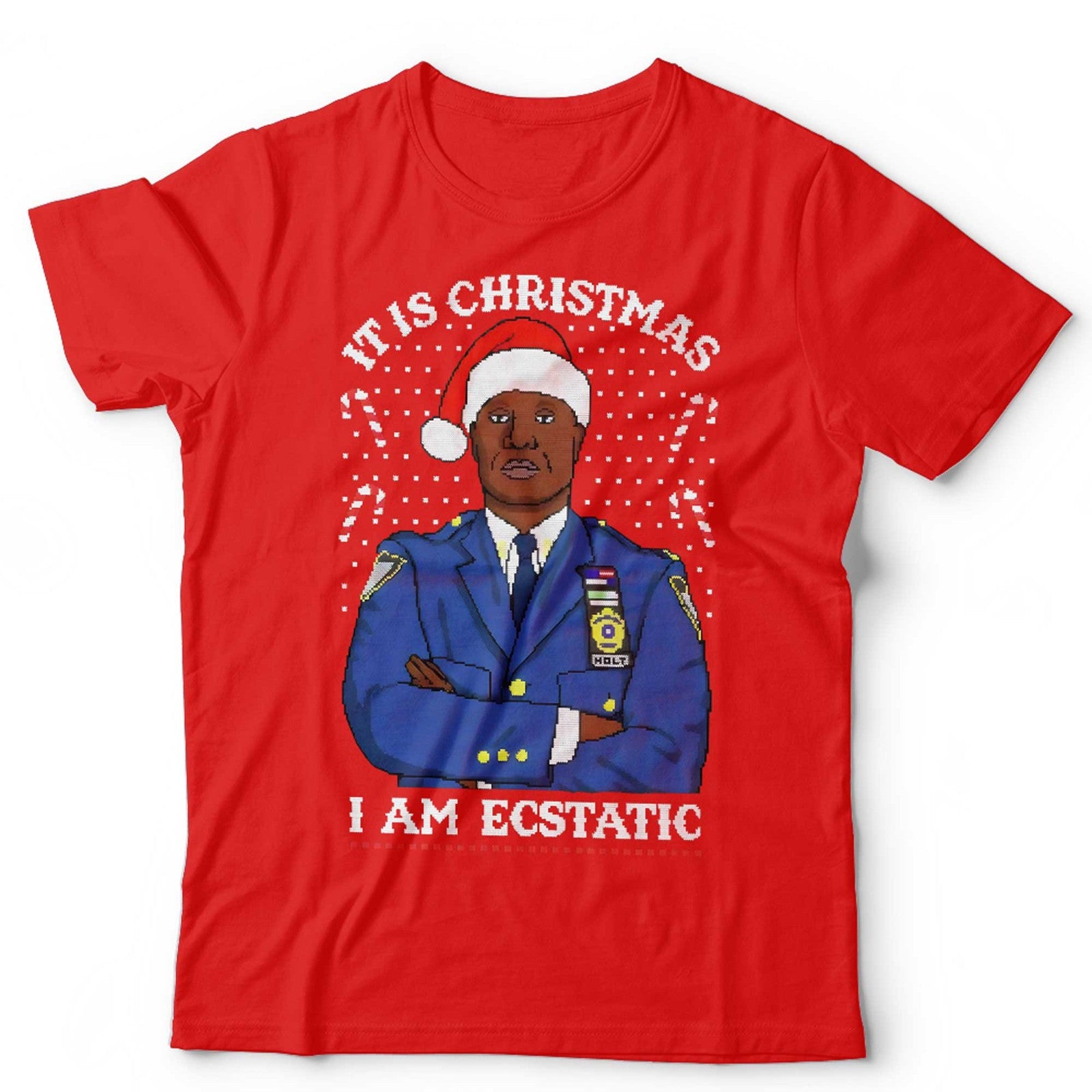 Holt I Am Ecstatic Christmas 99 Precinct T Shirt Unisex