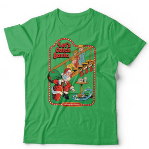 Let's Catch Santa T Shirt Unisex