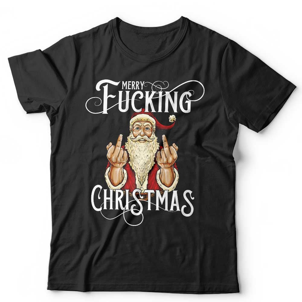 Merry F*cking Christmas Bad Santa Adult Christmas T Shirt Unisex