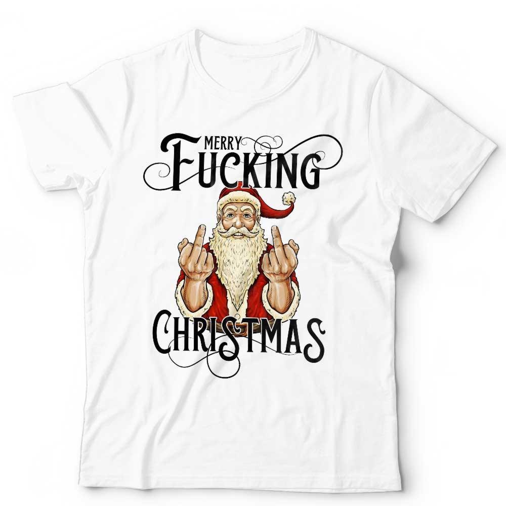 Merry F*cking Christmas Bad Santa Adult Christmas T Shirt Unisex
