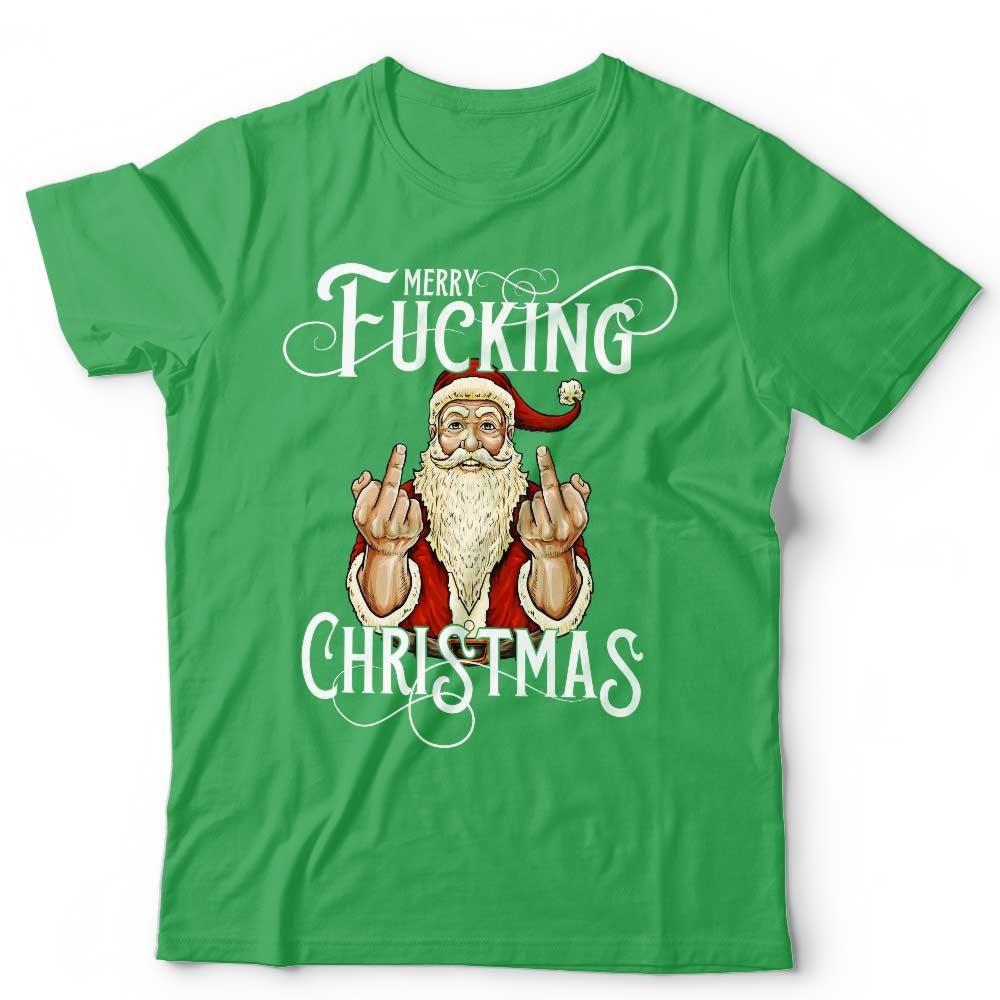 Merry F*cking Christmas Bad Santa Adult Christmas T Shirt Unisex