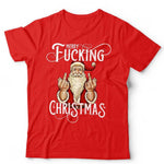 Merry F*cking Christmas Bad Santa Adult Christmas T Shirt Unisex