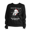 Patsy Christmas Deck The Halls Sweatshirt Unisex