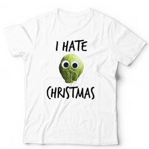 I Hate Christmas Sprouts Tshirt Unisex