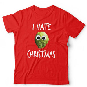 I Hate Christmas Sprouts Tshirt Unisex