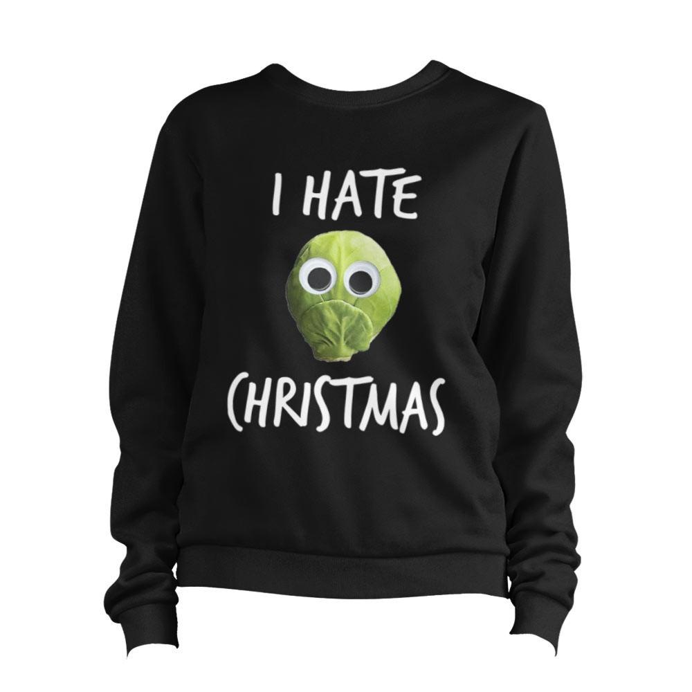 I Hate Christmas Sprouts Sweatshirt Unisex
