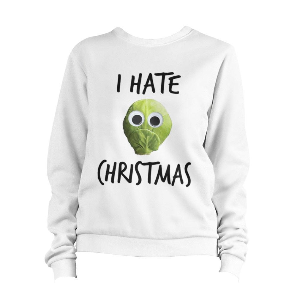 I Hate Christmas Sprouts Sweatshirt Unisex