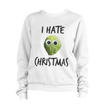 I Hate Christmas Sprouts Sweatshirt Unisex
