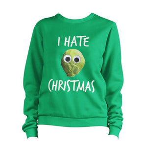 I Hate Christmas Sprouts Sweatshirt Unisex