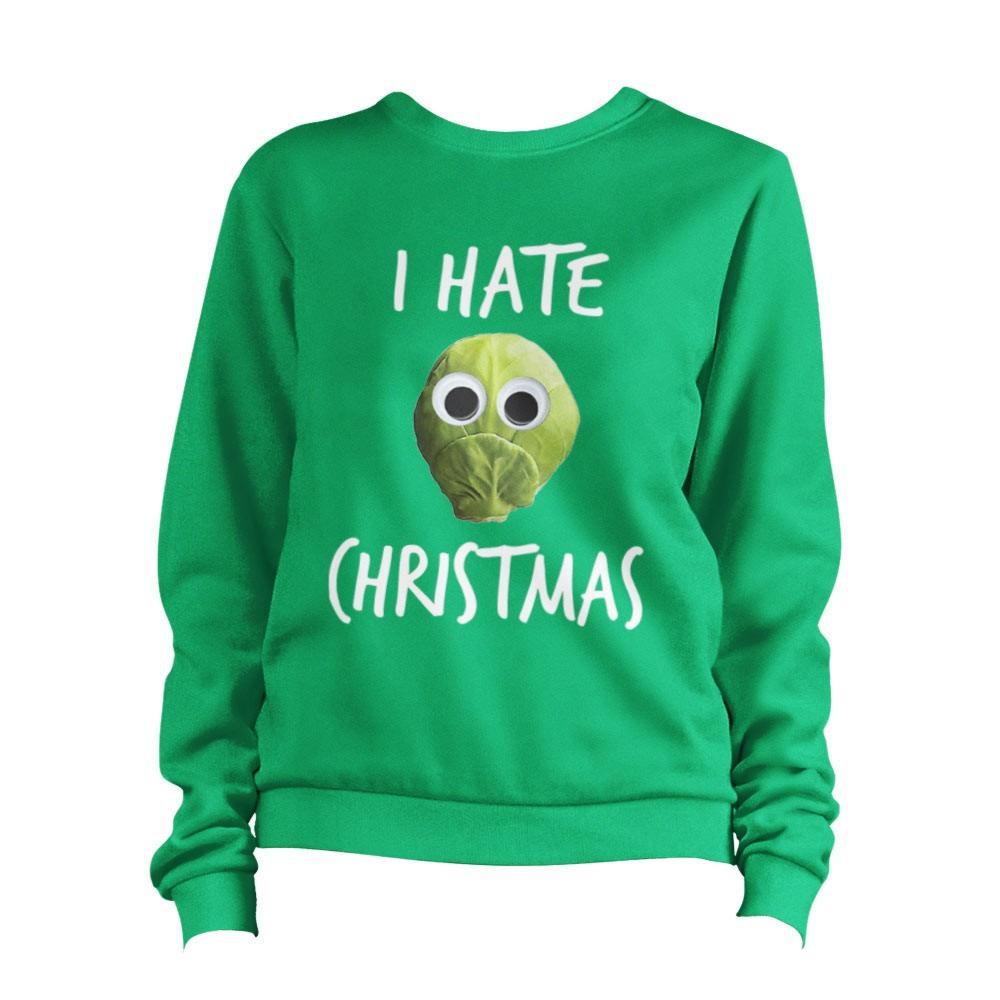 I Hate Christmas Sprouts Sweatshirt Unisex