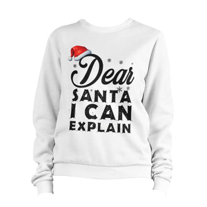 Dear Santa I Can Explain Naughty Nice Christmas Sweatshirt Unisex