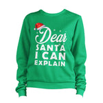 Dear Santa I Can Explain Naughty Nice Christmas Sweatshirt Unisex