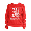 Yule Never Walk Alone Christmas Football Ugly Sweatshirt Unisex