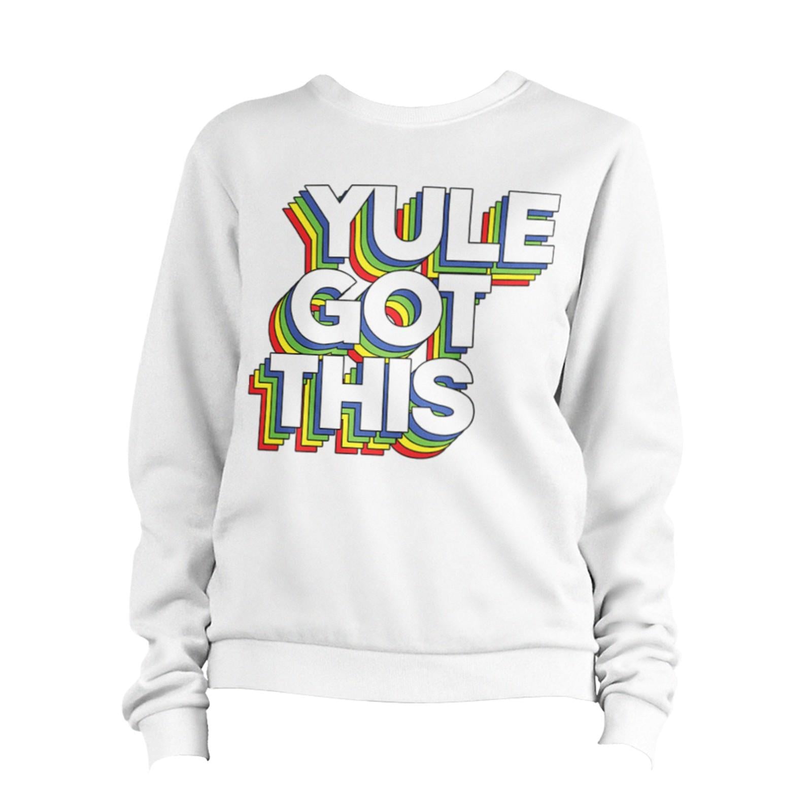 Yule Got This Christmas Sweatshirt Unisex
