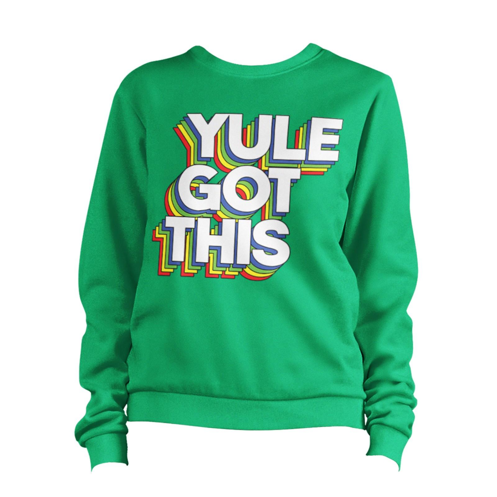 Yule Got This Christmas Sweatshirt Unisex