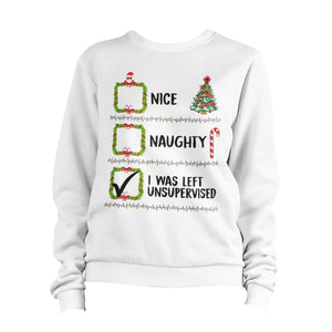 Santa Nice Naughty Left Unsupervised Christmas Sweatshirt Unisex