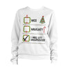 Santa Nice Naughty Left Unsupervised Christmas Sweatshirt Unisex