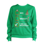 Santa Nice Naughty Left Unsupervised Christmas Sweatshirt Unisex