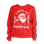 Santa Have A Holly Jolly Christmas Sweatshirt Unisex