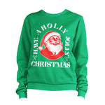 Santa Have A Holly Jolly Christmas Sweatshirt Unisex