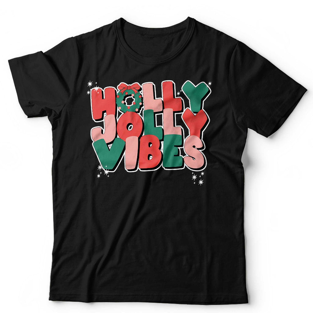Holly Jolly Christmas Vibes T Shirt Unisex