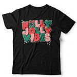 Holly Jolly Christmas Vibes T Shirt Unisex
