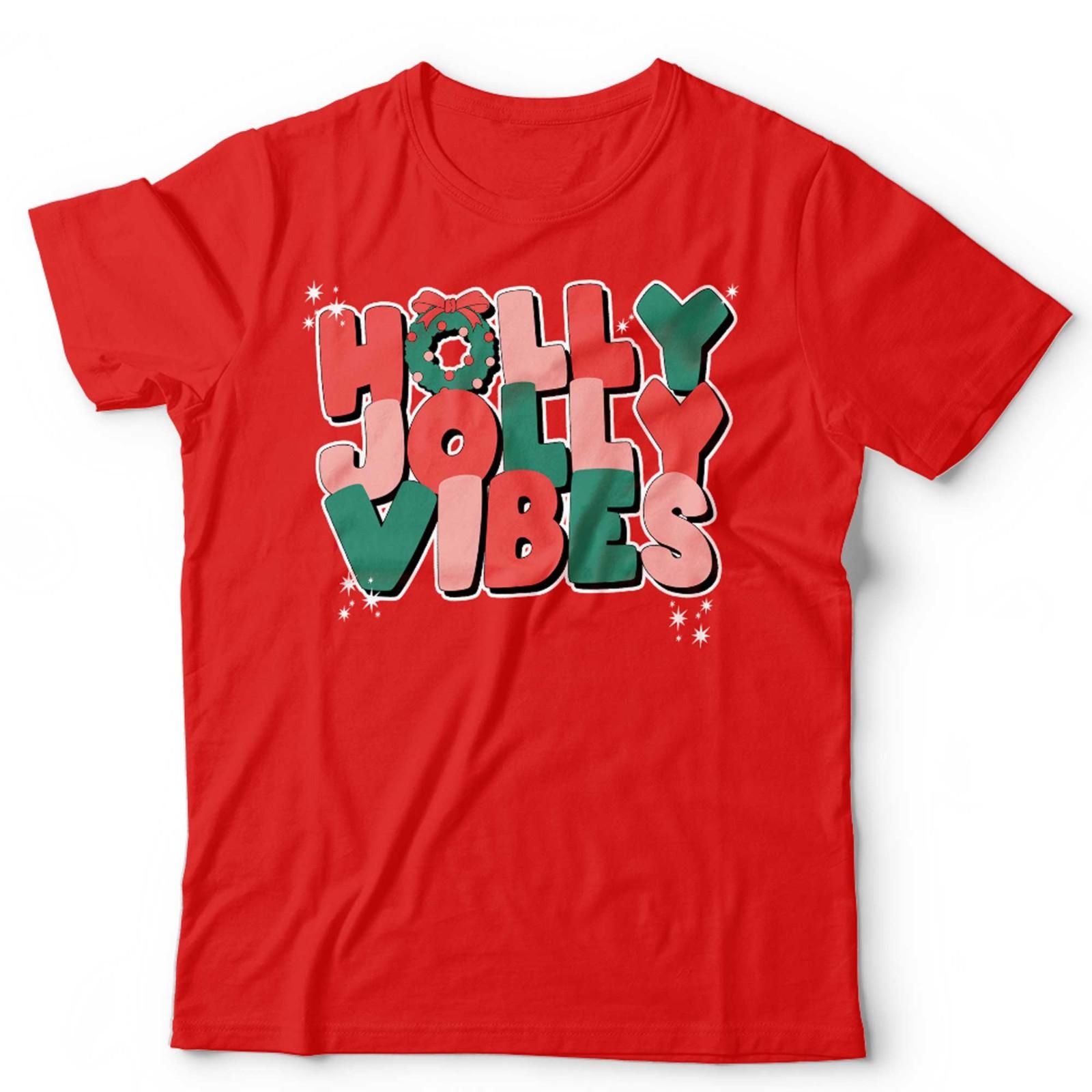 Holly Jolly Christmas Vibes T Shirt Unisex