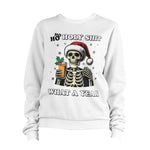 Ho Ho Holy Sh*t Christmas Skeleton Sweatshirt Unisex